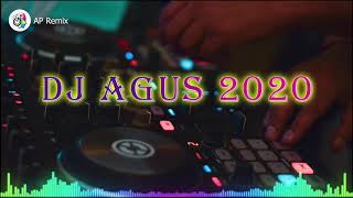 DJ Agus 2020 💘💘💘 [Full Bass] 🍭🍭🍭