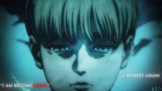 Now I Am Become Death - J. Robert Armin Attack On Titan Edit 4K