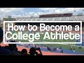 How to Become a College Athlete | 5 Tips For the College Recruitment Process