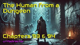 HFY Reddit Stories: The Human From A Dungeon - Chapters 93 & 94