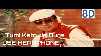 Tumi Kato Je Dure - 8D - R.D.Burman Tumi Kato Je Dure - 8D - R.D.Burman