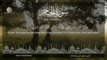سورة الحجر(28-99) القارئ مصطفي خميس Al-Hijr (The Rock) Mostafa Khamis - English Translation
