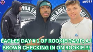 EAGLES ROOKIES REPORT CAMP ; HOWIES RED STAR PLAYERS ; AJ BROWN LOOKS IN AT ROOKIES..!!!