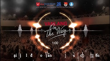 VAN LANG ON THE WAY - BẢN RAP KÊU GỌI SINH VIÊN CHỐNG DỊCH CORONA (GEMD x OREI) | CORONA SONG