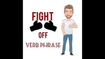 Fight Off - Verb Phrase (675) Two Meanings - English Tutor Nick P