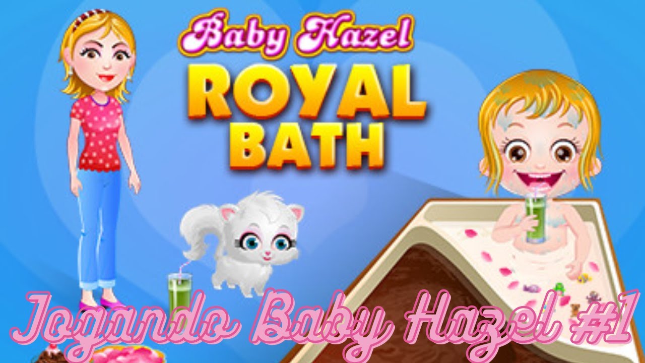 JOGANDO BABY HAZEL PELA PRIMEIRA VEZ NO CANAL Baby Hazel Royal Bath parte 1 YouTube