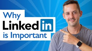 Why LinkedIn Is Important For Business (NEW) | Phil Pallen