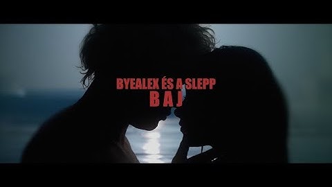 byealex és a slepp - baj (1 Hour Version)