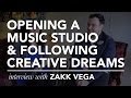 Opening Studio 270 &amp; Following Creative Dreams (Interview w/ Zakk Vega)