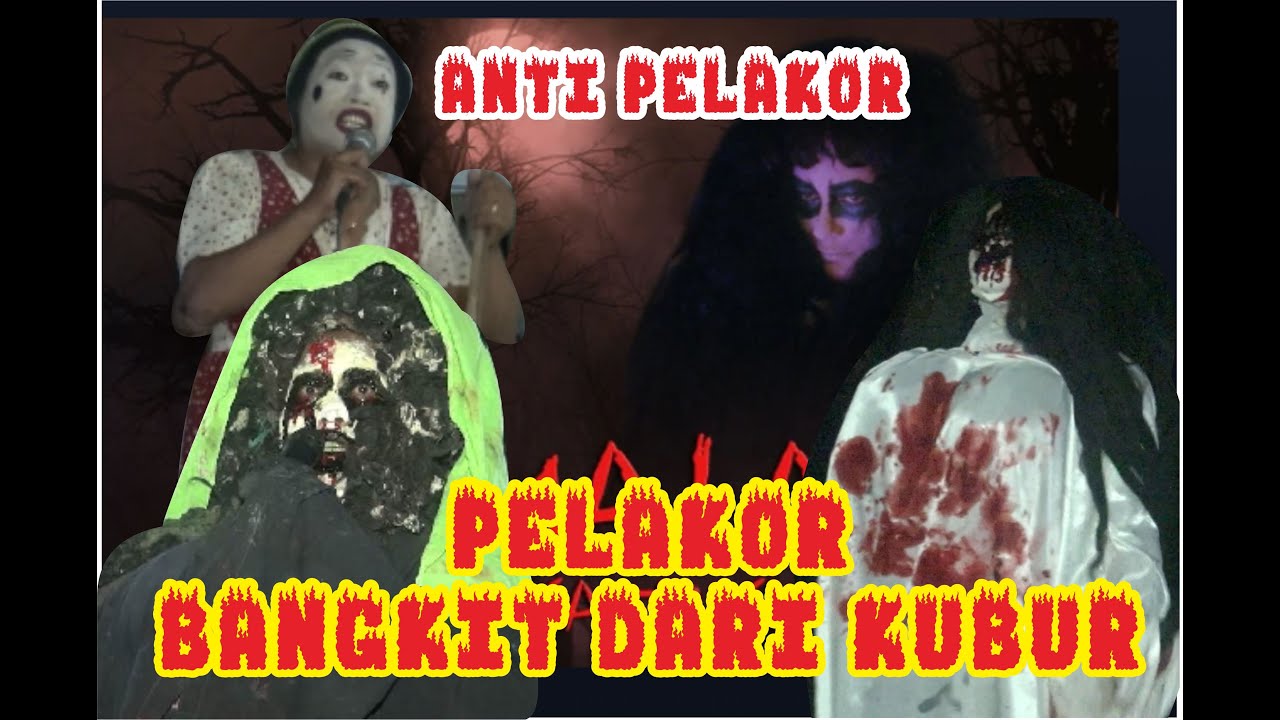 HOROR KOMEDI PELAKOR BANGKIT DARI KUBUR