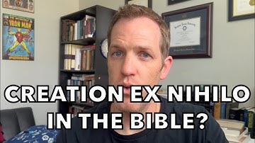 Creation Ex Nihilo in the Bible?
