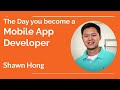 The day you become a mobile app developer  shawn hong