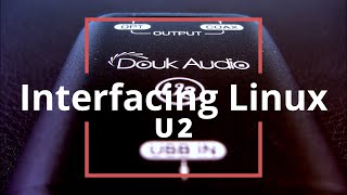 Interfacing Linux: Douk Audio U2 USB TOSLINK & S/PDIF