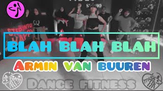 BLAH BLAH BLAH - ARMIN VAN BUUREN || Zumba Dance Fitness || ZE Team || Dance Workout | At Balikpapan