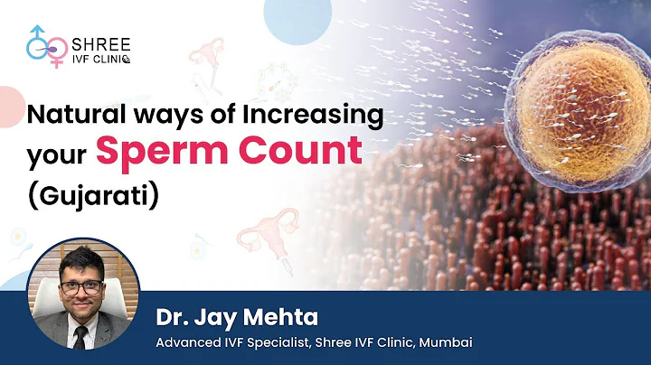Natural ways of Increasing your Sperm Count (Gujar...
