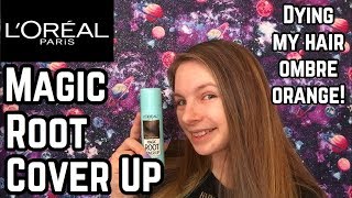 Testing L’Oreal Magic Root Cover Up Spray - And Dying My Hair Ombré Orange!!!