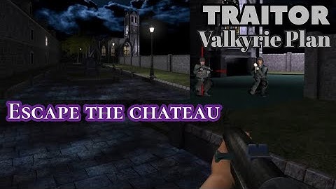 Traitor Valkyrie Plan (Level 4 - Escape the chateau) Full Gameplay