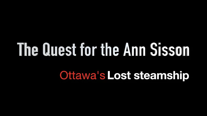 King: The Quest for the Ann Sisson, Ottawa's lost ...