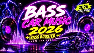CAR MUSIC 2026 ⚡️ Bass Boosted EDM, Electro House For Gym Motivation & Night Drive