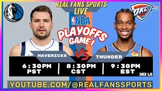 DALLAS MAVERICKS vs OKLAHOMA CITY THUNDER | NBA PLAYOFFS GAME 1| LIVE PLAY BY PLAY | REALFANSSPORTS
