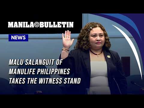 Malu Salanguit of Manulife Philippines takes the witness stand