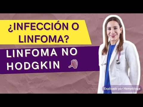 Linfoma No Hodgkin | Diagnóstico y manejo explicado paso a paso por hematóloga