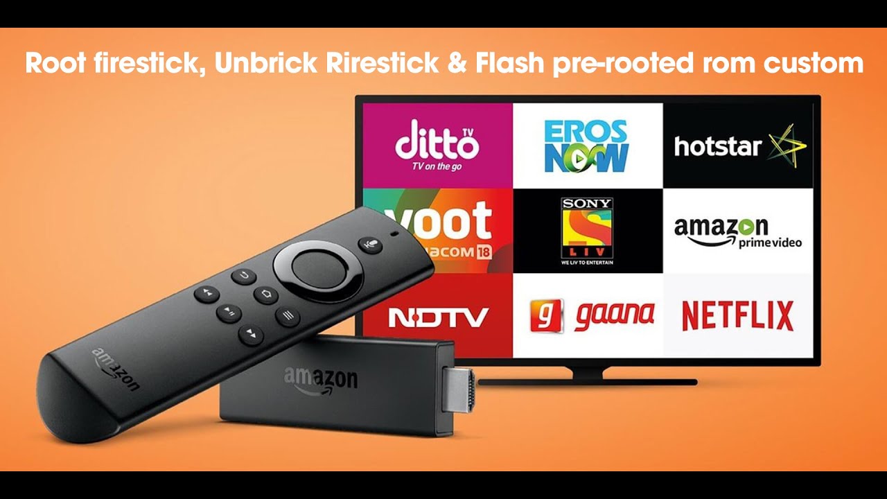 How To Root Firestick Unbrick Firestick Flash Pre rooted Rom Custom 