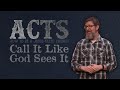 Call it like god sees it  acts how to be a jesusfilled church  week 26