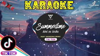 KIMI NO TORIKO X SUMMERTIME - Rizky Modeong​ Remix - KARAOKE