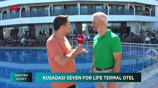 Gastro Lezzet - Kuşadası Seven For Life Termal Otel