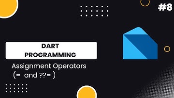 Assignment Operators | Dart Programming | #8