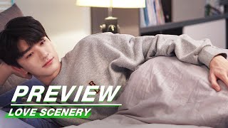 Preview: Love Scenery EP26 | 良辰美景好时光 | iQiyi