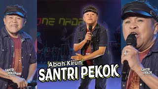 ABAH KIRUN - SANTRI PEKOK (Official Music - Video)