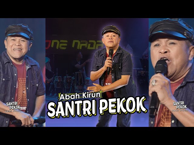 ABAH KIRUN - SANTRI PEKOK (Official Music - Video) class=