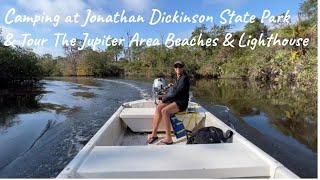 Camping at Jonathan Dickinson State Park & Tour The Jupiter Area Beaches & Lighthouse