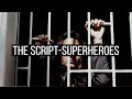 The Script- Superheroes (music video)