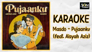 KARAOKE | Masdo - Pujaanku (feat. Aisyah Aziz)