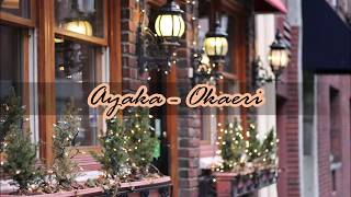 Video thumbnail of "Ayaka - Okaeri (Kanji + Romaji + English Lyrics) OST Absolute Boyfriend/Zettai Kareshi"