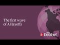 The first wave of AI layoffs