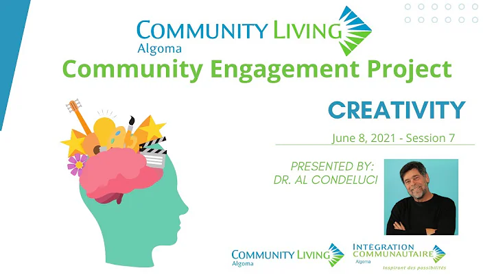 Session 7: Creativity - Community Living Algoma - Al Condeluci