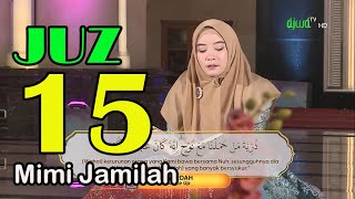 Murottal Al Quran Juz 15 Mimi Jamilah