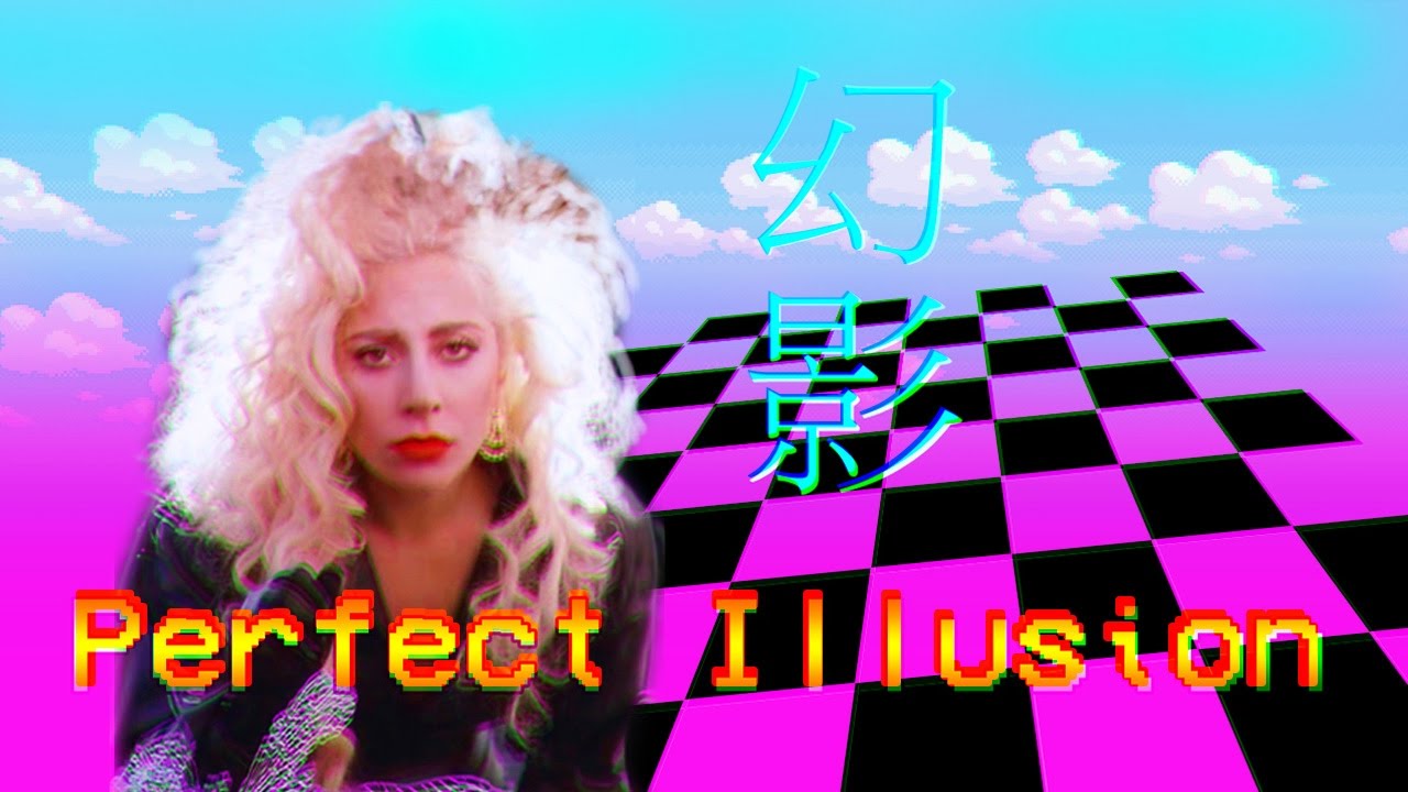 80s Illusion is the Perfect Illusion   80s Remix of Lady Gaga