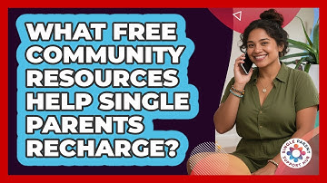 What Free Community Resources Help Single Parents Recharge? - Single Parent Support Hub