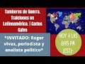 Tambores de Guerra. Traiciones en Latinoamérica. | Carlos Calvo