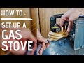 Gas Stove Installation | LPG Stove | Propane Stove (Easy DIY Set Up)