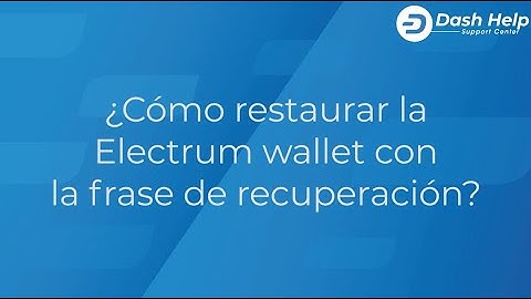 4. ¿Cómo restaurar la Electum Wallet con la frase de recuperación?