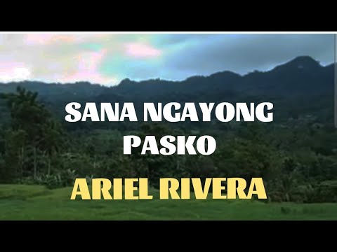 SANA NGAYONG PASKO ARIEL RIVERA VIDEO KARAOKE LYRICS #VIRAL
