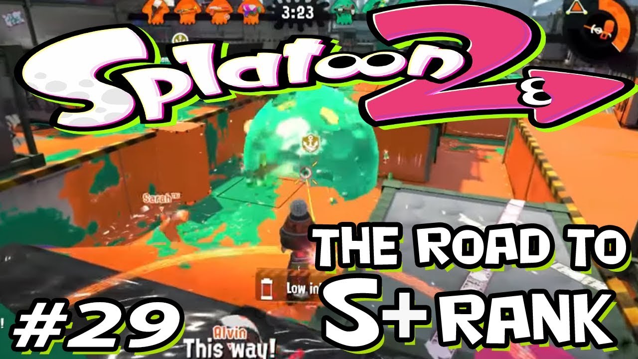 Splatoon 2 - Road to S+ - 29 - Make up your mind - YouTube