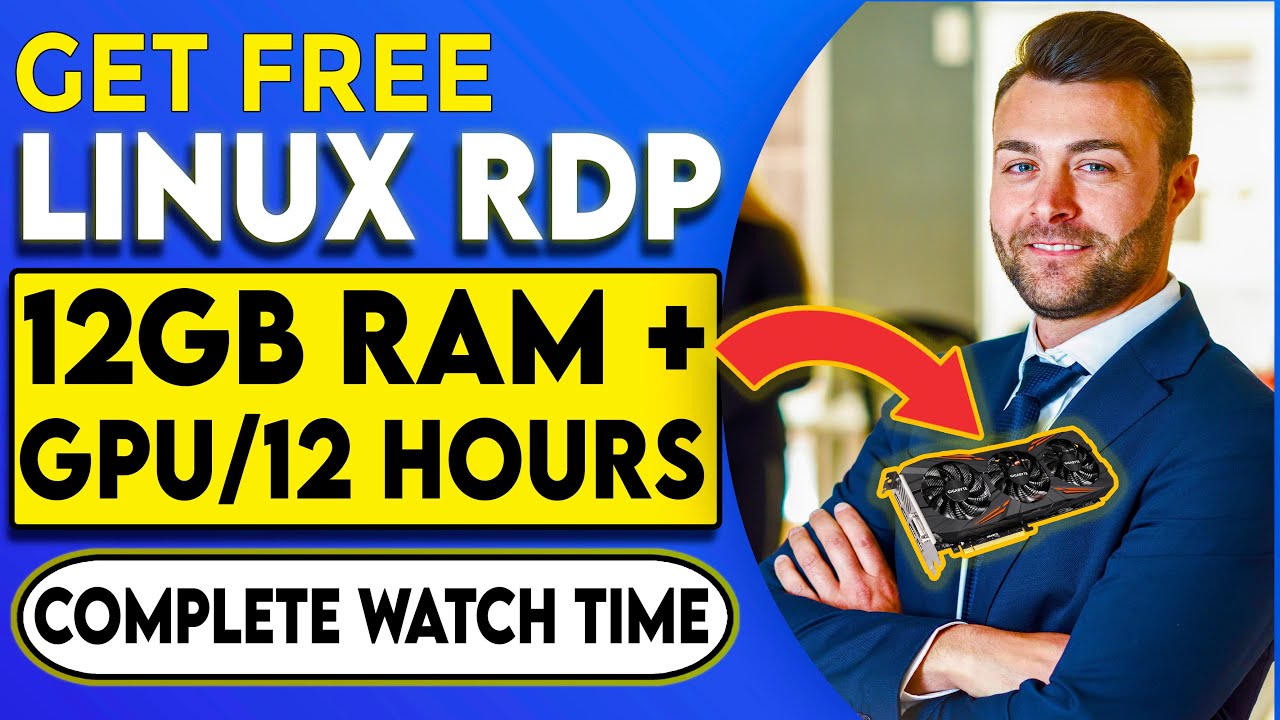 🔥 Get a Free Linux RDP 12GB Ram With GPU | How To Create Free RDP 2022 ...