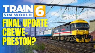 TSW6 NEWS | FINAL JUST TRAINS WCML UPDATE? | New Crewe–Preston Details (29 May 2026)